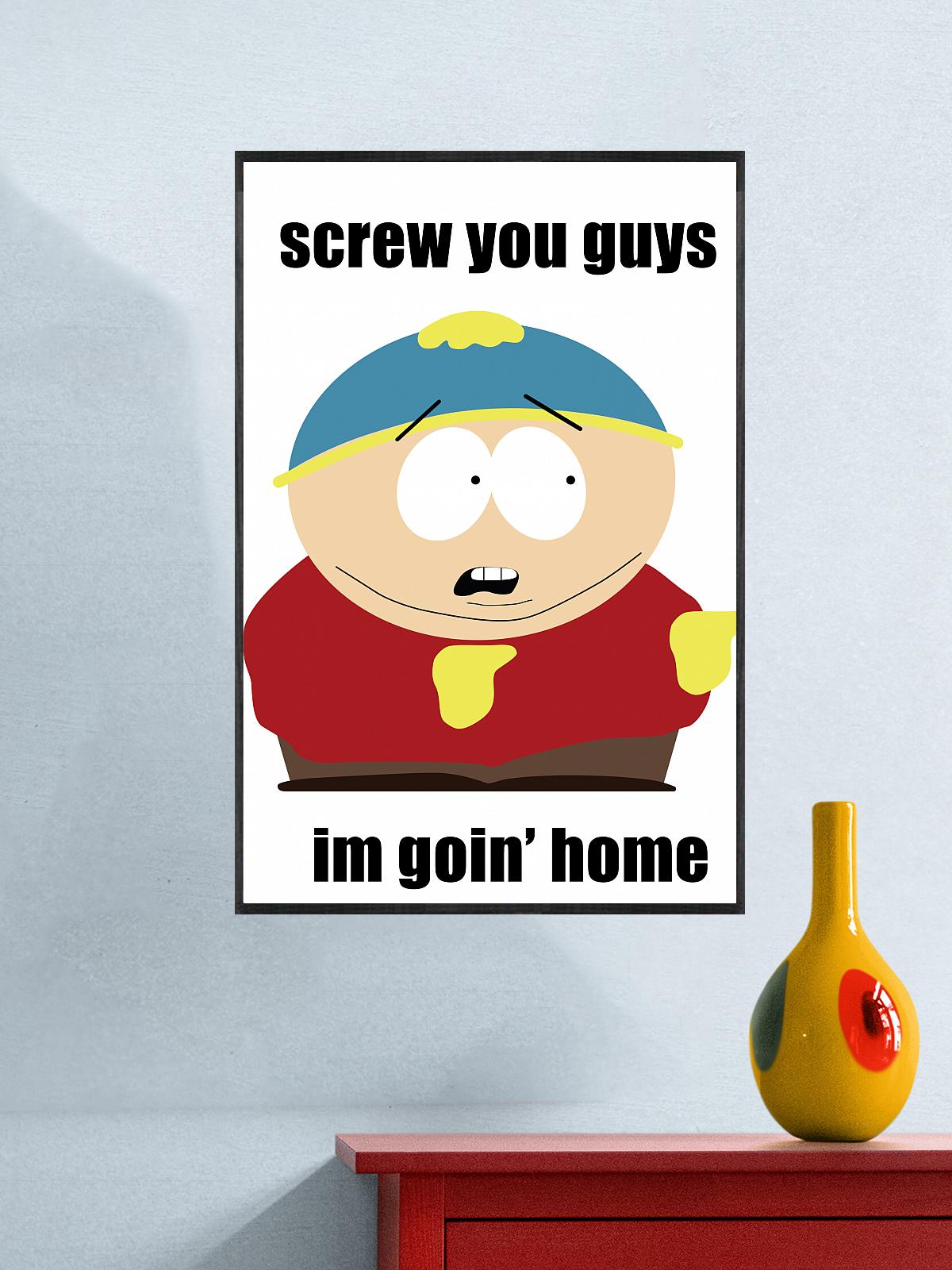 Купить South Park : Саус Парк – Screw You Guys и плакаты для интерьера на  разные темы с доставкой по Москве и России в крафтовом тубусе